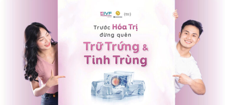 Trước hóa trị Đừng quên trữ trứng, tinh trùng