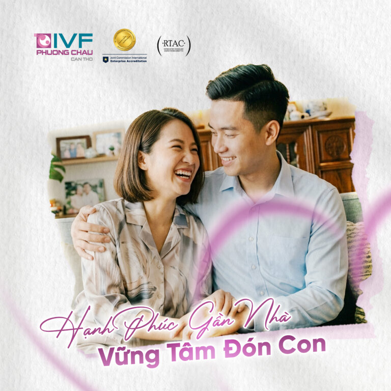 IVF Phương Châu – Hạnh Phúc Gần Nhà, Vững Tâm Đón Bé